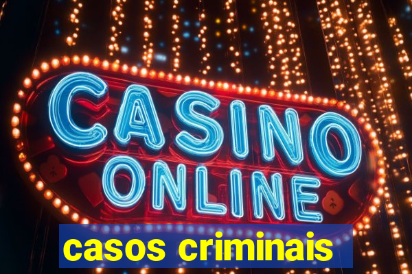 casos criminais